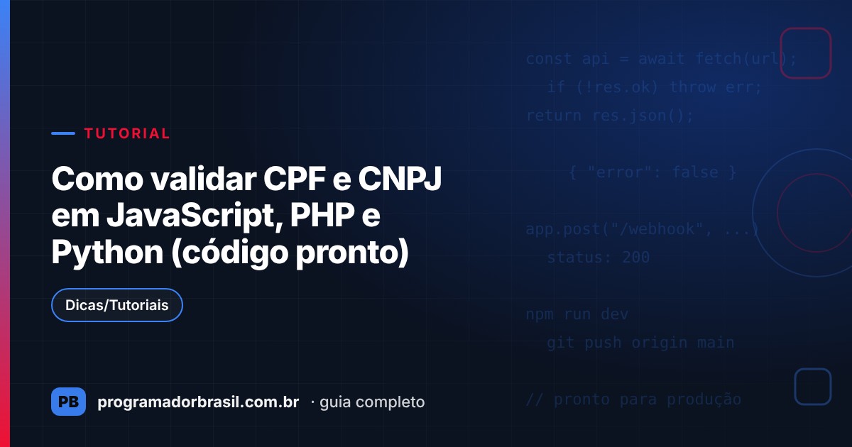 Capa do artigo Como validar CPF e CNPJ em JavaScript, PHP e Python (algoritmo e código pronto)