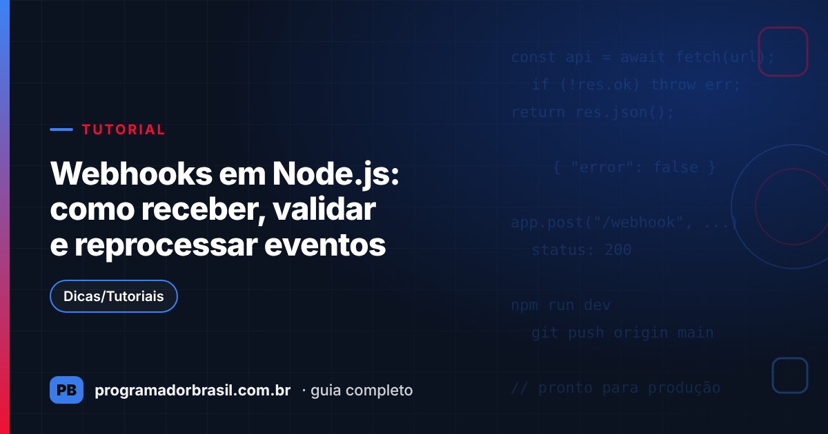 Capa do artigo Webhooks na prática: como receber, validar e reprocessar eventos em Node.js