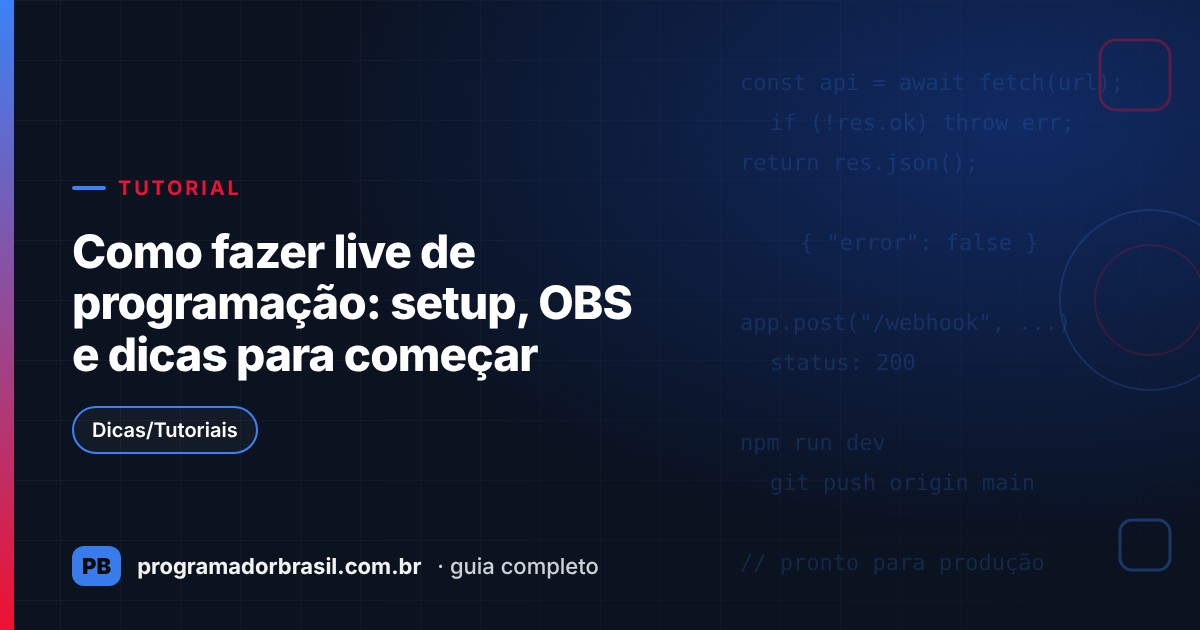 Capa do artigo Como fazer live de programação: setup, OBS e dicas para começar