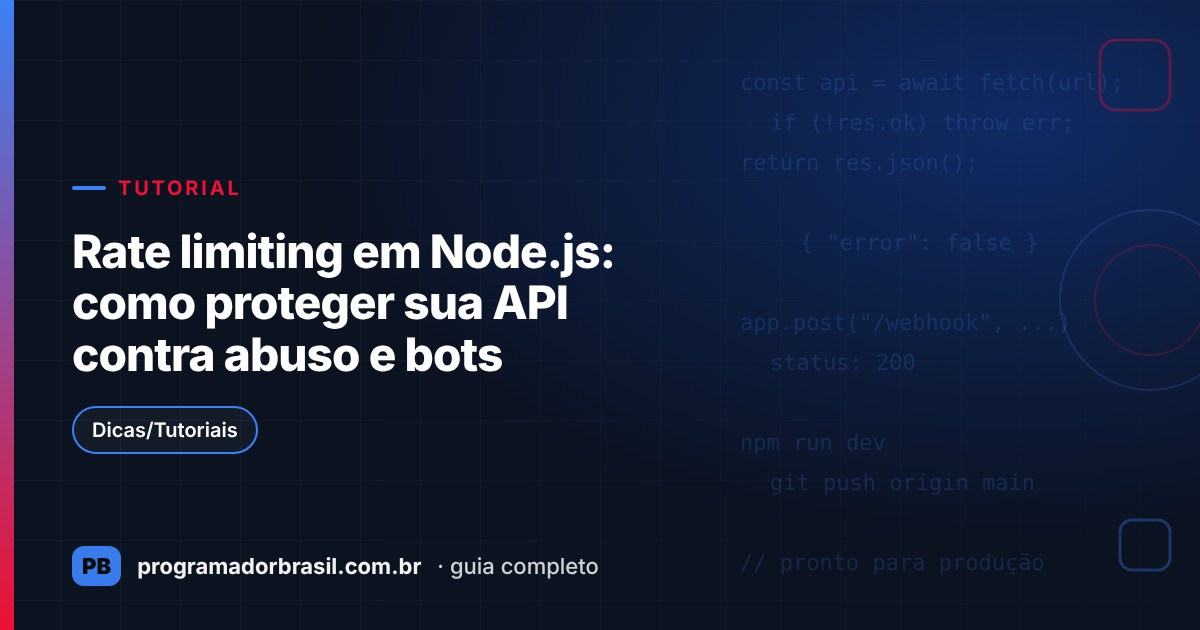 Capa do artigo Rate limiting em Node.js: como proteger sua API contra abuso e bots